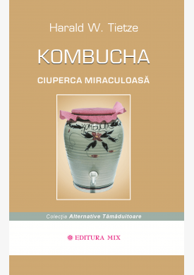 Coperta 1 a cărții "Kombucha. Ciuperca miraculoasă"