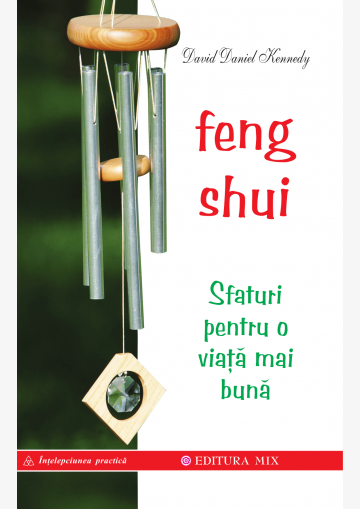 Coperta 1 a cărții "Feng Shui. Sfaturi pentru o viață mai bună"